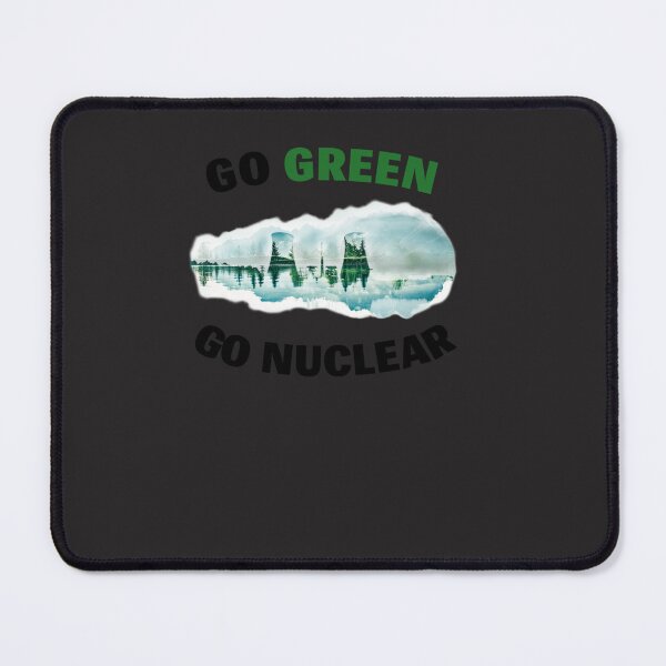 Item preview, Go Green, Go Nuclear - Support Fission, Renewable & Clean Energy! Classic T-Shirt designed and sold by MartinLoblein.
