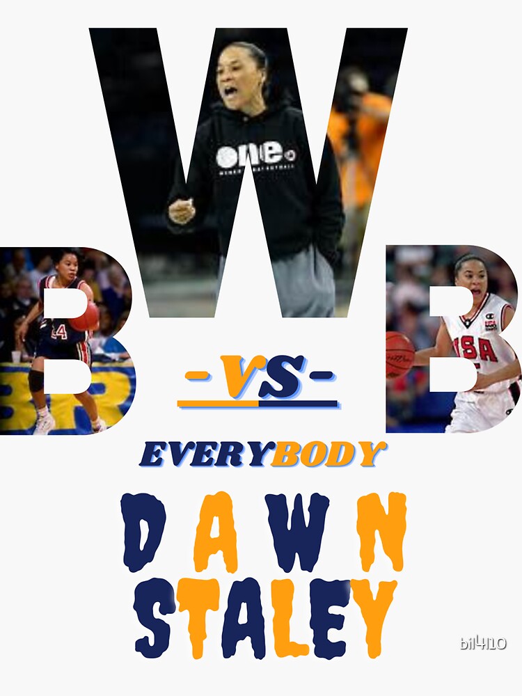 "Dawn Staley Wbb VS Everybody" Sticker by bil4l10 Redbubble