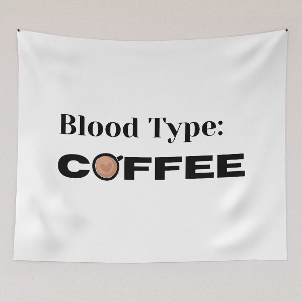 Item preview, Blood Type, Coffee. Funny Coffee Lover Design. designed and sold by That Cheeky Tee.