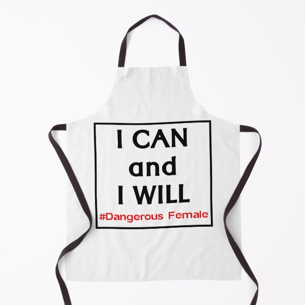 Item preview, I can and I will #Dangerous Female designed and sold by WaterClimber.