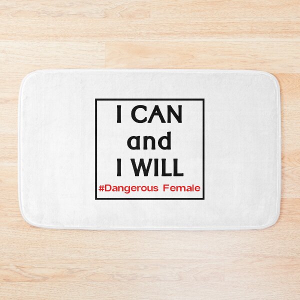 Item preview, I can and I will #Dangerous Female designed and sold by WaterClimber.