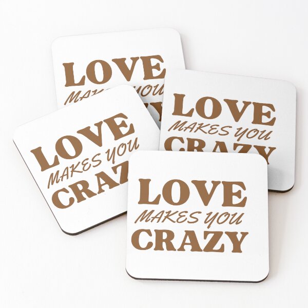 Item preview, Love makes you do crazy things designed and sold by Harsh  Katariya.