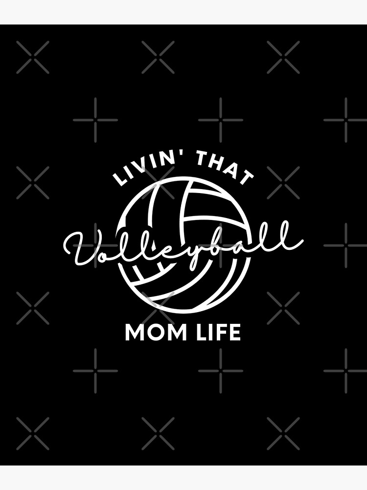 "Livin That Volleyball Mom Life, Volleyball Mom, Volleyball Mama