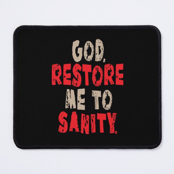 Item preview, God Restore me to Sanity Recovery. designed and sold by studiohfy.