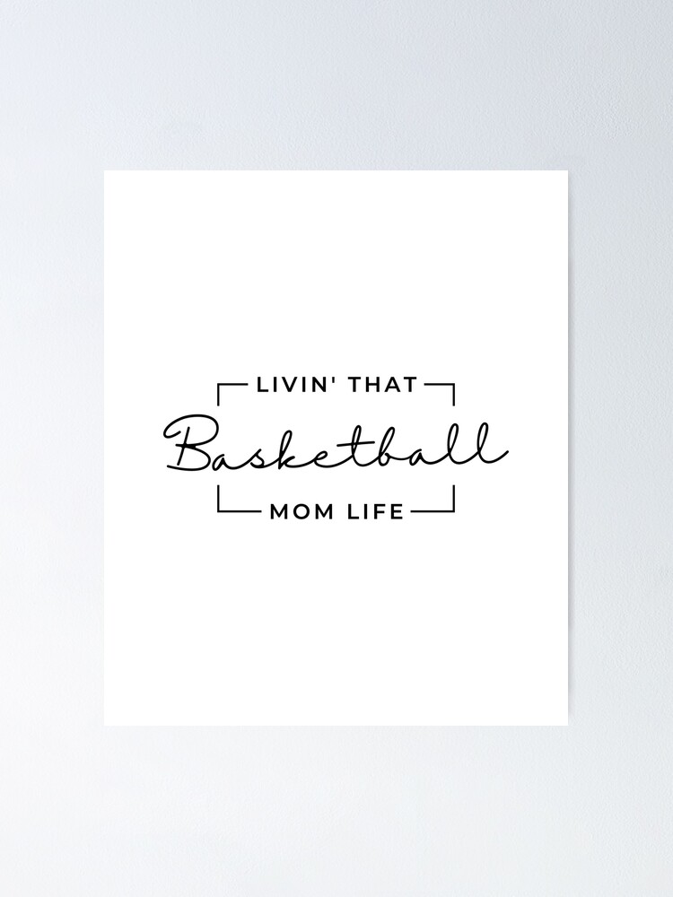 Poster « Vivre cette vie de maman de basketball, maman de basketball