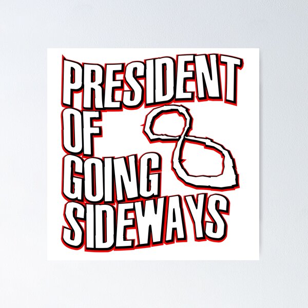 Item preview, President of going sideways! Red designed and sold by Zer0nik.