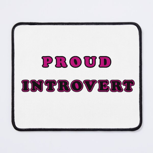 Item preview, Proud introvert 2 designed and sold by MeowMusic.