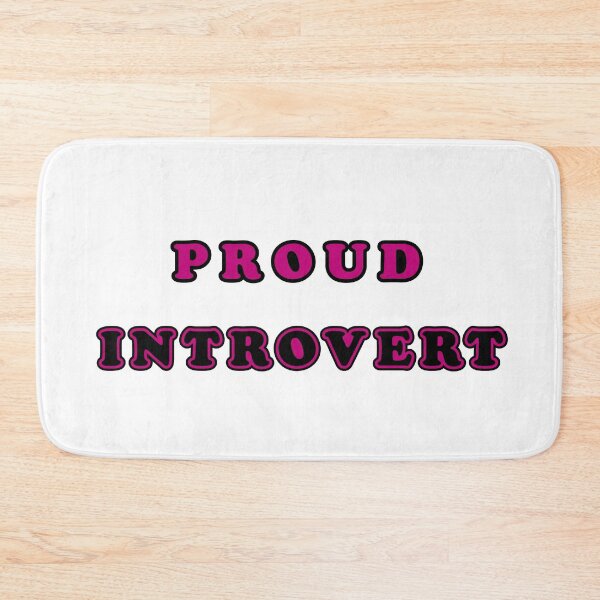 Item preview, Proud introvert 2 designed and sold by MeowMusic.