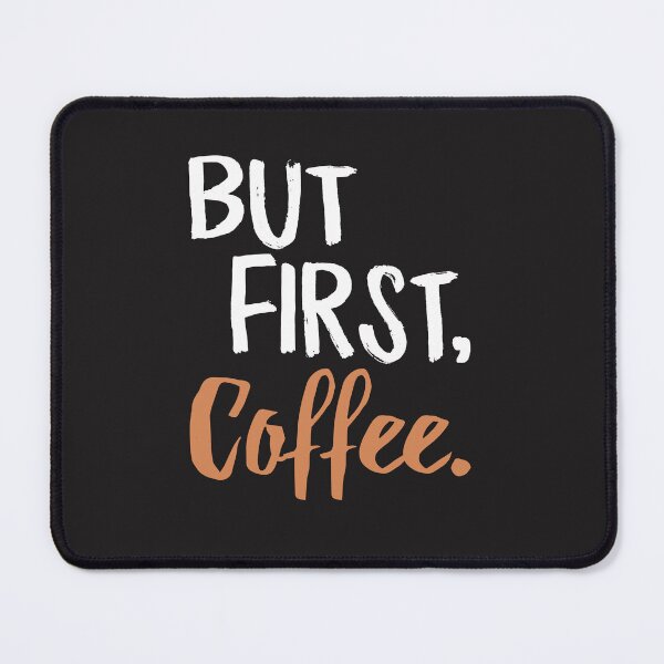 Item preview, But First Coffee designed and sold by slicksdesigns.