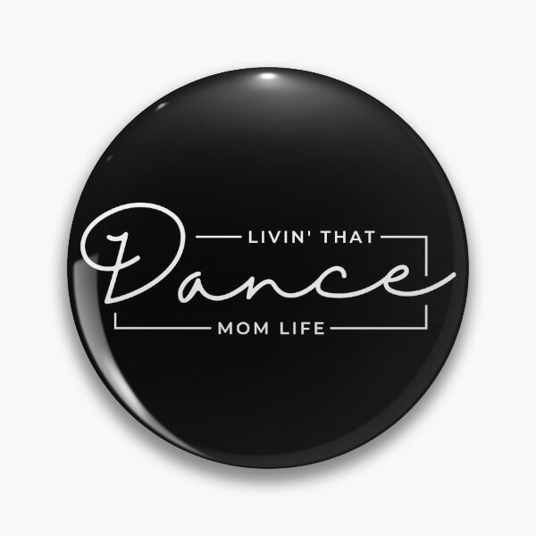 Item preview, Livin That Dance Mom Life, Dance Mom, Dance Mama, Sports Mom Life designed and sold by singRsong.
