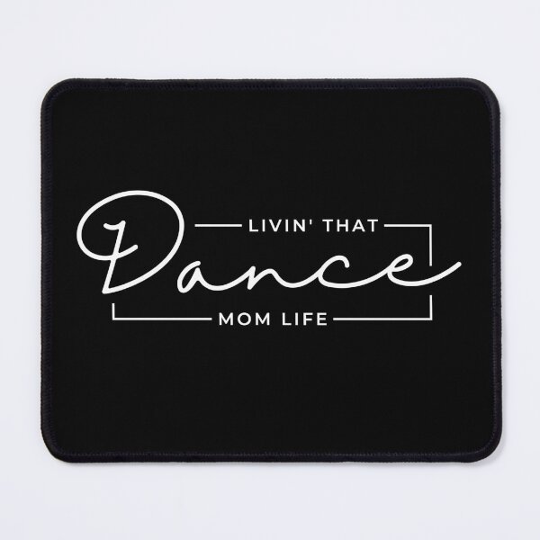 Item preview, Livin That Dance Mom Life, Dance Mom, Dance Mama, Sports Mom Life designed and sold by singRsong.