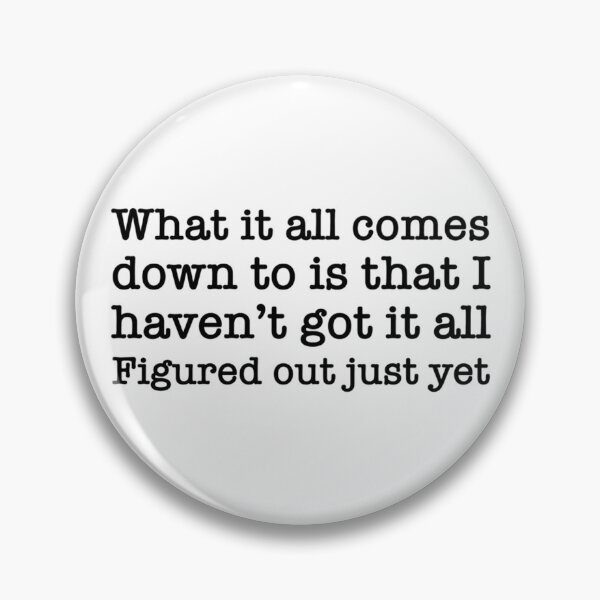 Item preview, Jagged Little Pill - What it all comes down to is  that I haven_t got it all figured out just y designed and sold by leenDaneus.