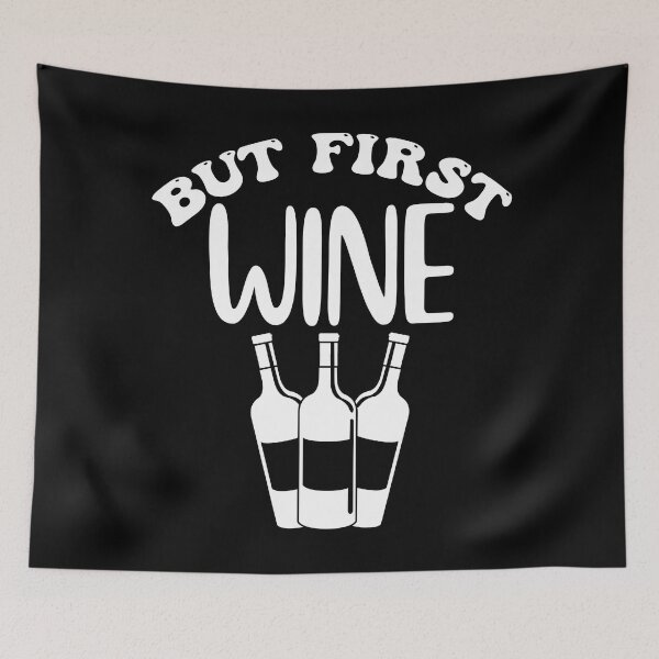 Item preview, But First Wine. Funny Wine Lover Design. designed and sold by That Cheeky Tee.