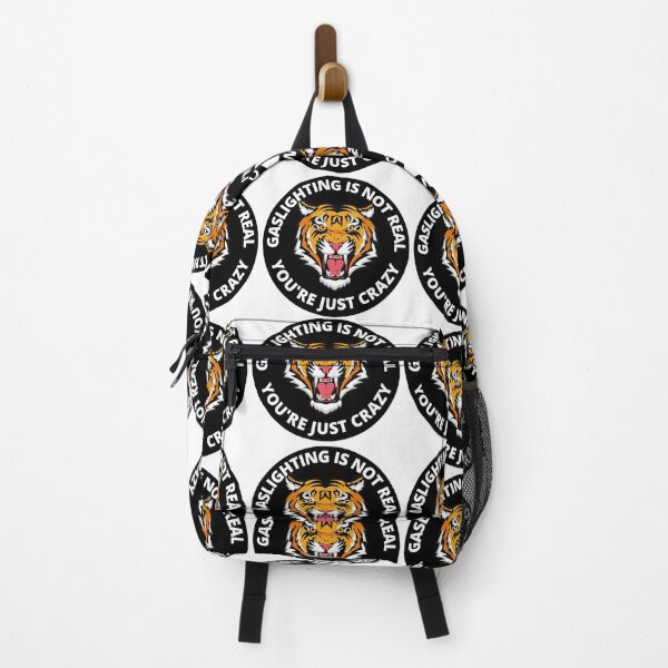 Item preview, Gaslighting Is Not Real You're Just Crazy Gaslighting Tiger designed and sold by RGRamsey.
