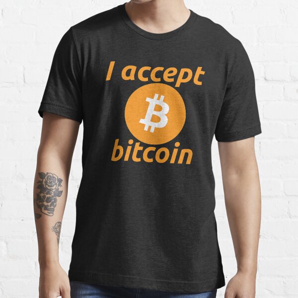 I Accept Bitcoin Essential T-Shirt