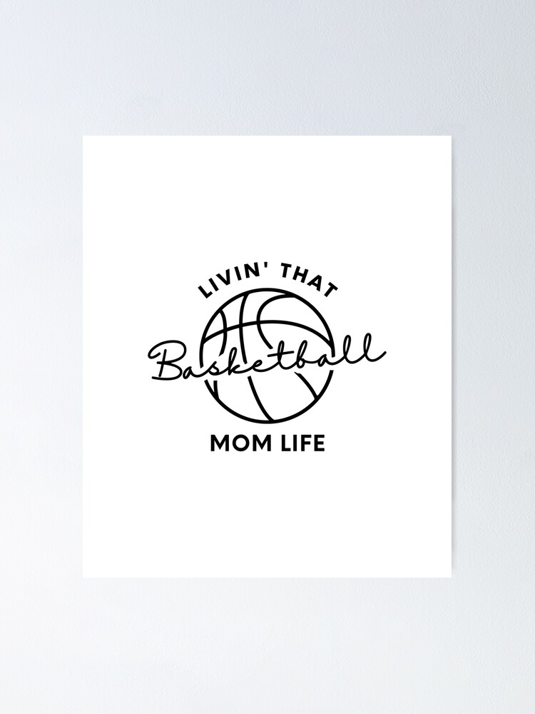 Poster « Vivre cette vie de maman de basketball, maman de basketball