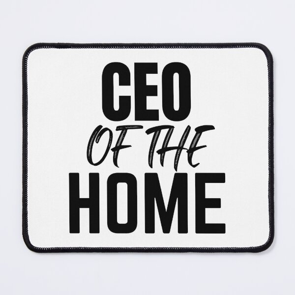 Item preview, CEO of the home, funny t-shirt  designed and sold by Dressculture.