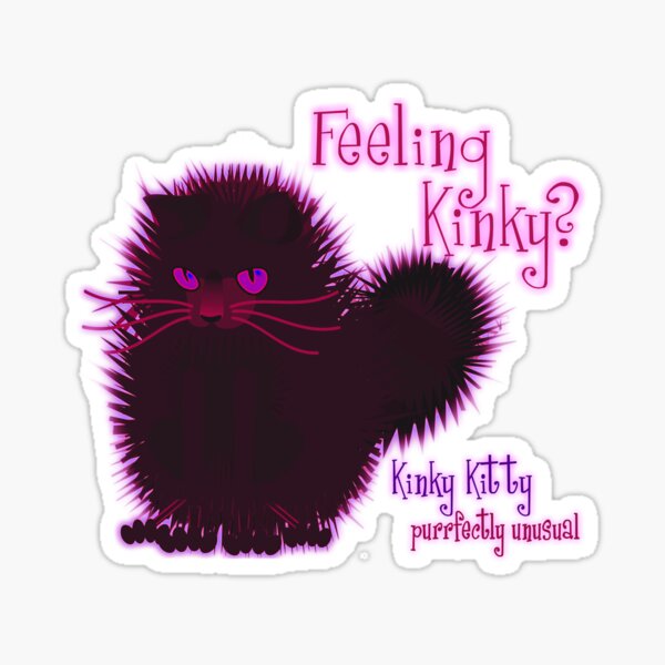 KINKY KITTY - Feeling Kinky Sticker