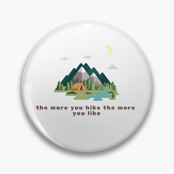 Item preview, The More You Hike The More You Like designed and sold by behappyshirts.