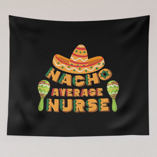 Item preview, Nacho Average Nurse Mexican Fiesta Cinco de Mayo designed and sold by Urlan.