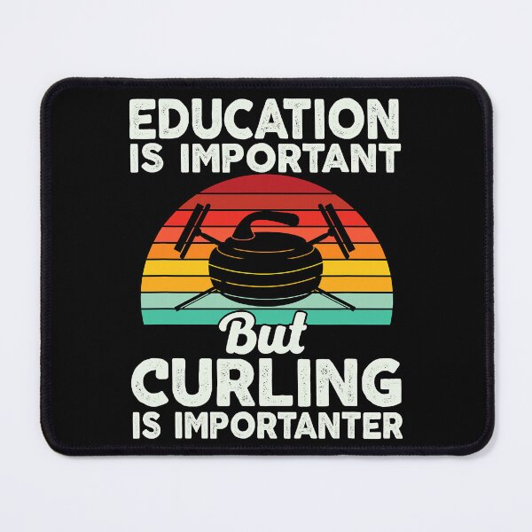 Item preview, Education Is Important But Curling Is Importanter designed and sold by levintere.