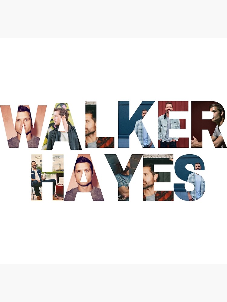 "WALKER HAYES NEW" Poster for Sale by natatapai Redbubble