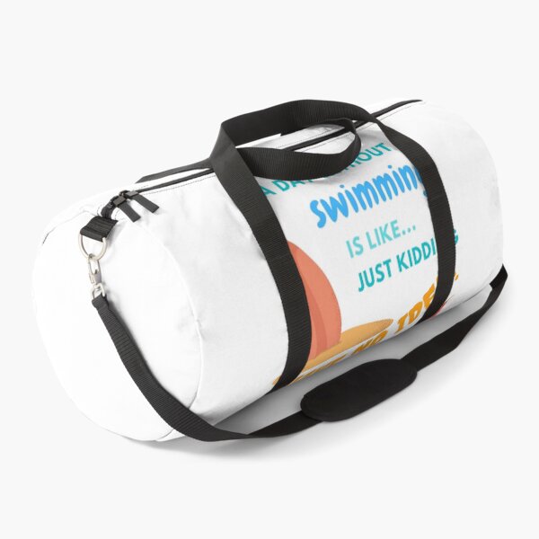 Item preview,   A day without swimming is like just kidding I have no idea designed and sold by stamppiyathat.