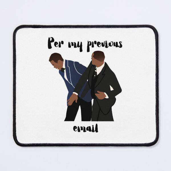 Item preview, Will Smith Slaps Chris Rock, Per My Previous Email, Oscar meme designed and sold by Retrinio88.