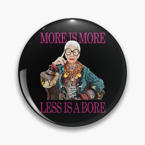 Item preview, IRIS APFEL - More is more less is a bore designed and sold by OrlandoUnique.