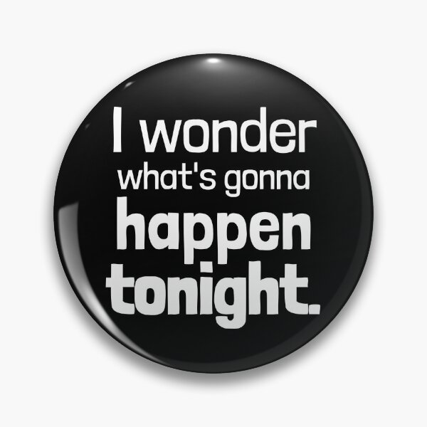 Item preview, I wonder what's gonna happen tonight. designed and sold by Emintin.