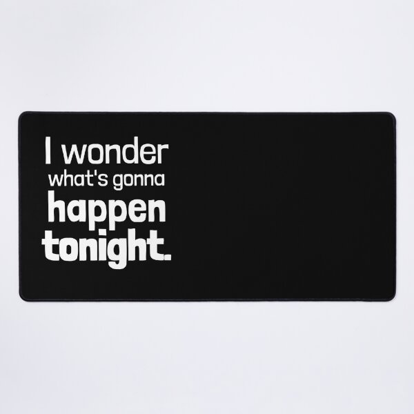 Item preview, I wonder what's gonna happen tonight. designed and sold by Emintin.