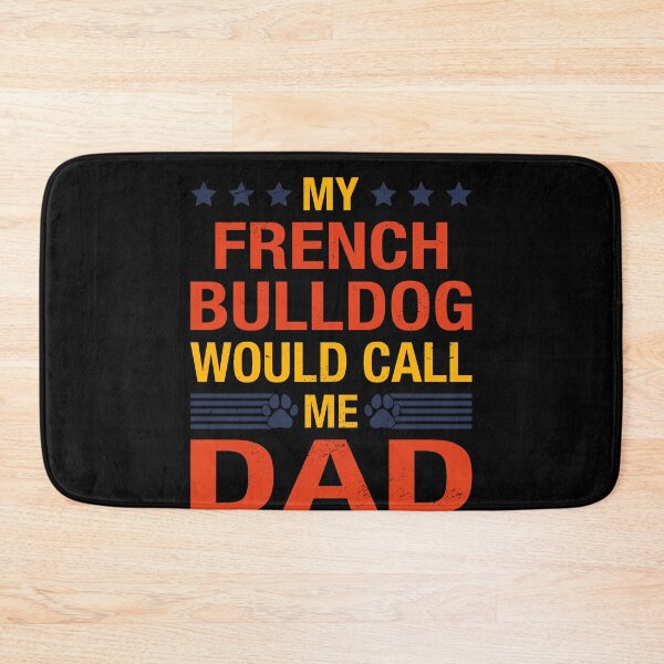 Item preview, French Bulldog Dad Quote Fathers Day Funny Puppy Dog Lover designed and sold by RJ-Art.