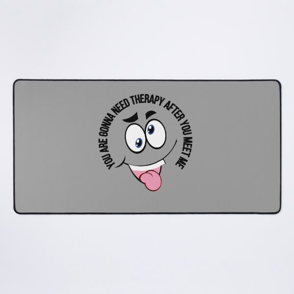 Item preview, You Are Gonna Need Therapy After You Meet Me I am Warning You / Funny You Are Gonna Need Therapy After You Meet Me / designed and sold by Reddiamond3 ⭐⭐⭐⭐⭐.