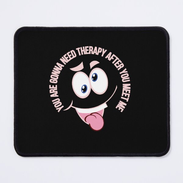 Item preview, You Are Gonna Need Therapy After You Meet Me I am Warning You / Funny You Are Gonna Need Therapy After You Meet Me / designed and sold by Reddiamond3 ⭐⭐⭐⭐⭐.