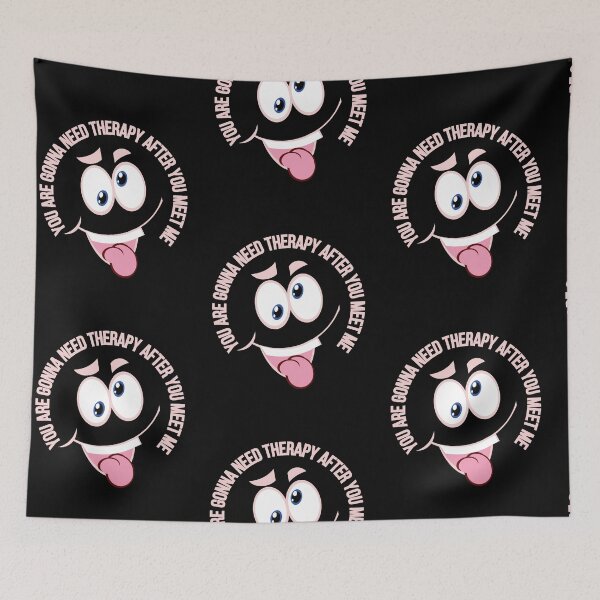 Item preview, You Are Gonna Need Therapy After You Meet Me I am Warning You / Funny You Are Gonna Need Therapy After You Meet Me /  designed and sold by Reddiamond3 ⭐⭐⭐⭐⭐.