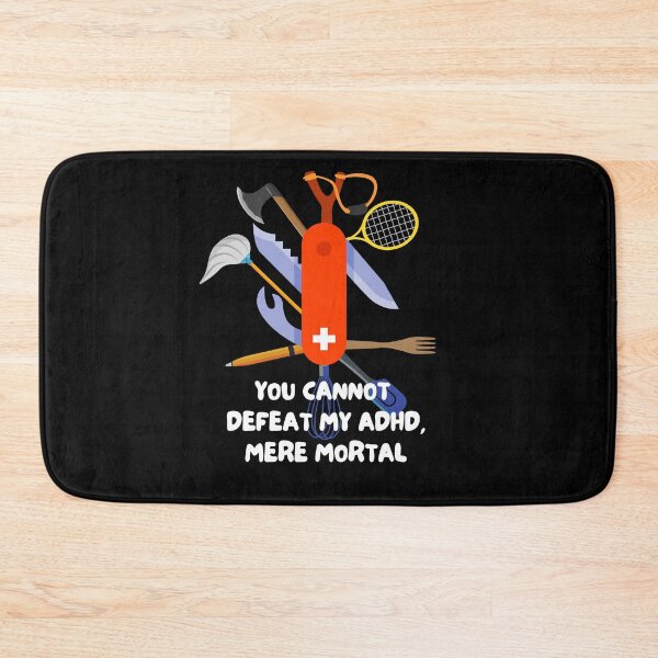 Item preview, ADHD - You cannot defeat my ADHD, mere mortal - Option 2 - Light on Dark designed and sold by TheBerriesADHD.