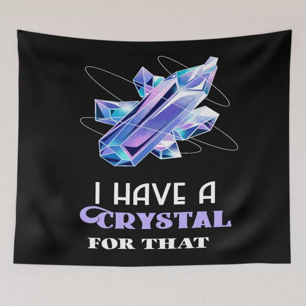 Item preview, I Have A Crystal For That Funny Gemstone Chakra Healer Gift designed and sold by Paula Helit.