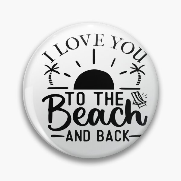 Item preview, I Love You to the Beach and Back   -  Welcome to the Beach designed and sold by davidmurtagh.
