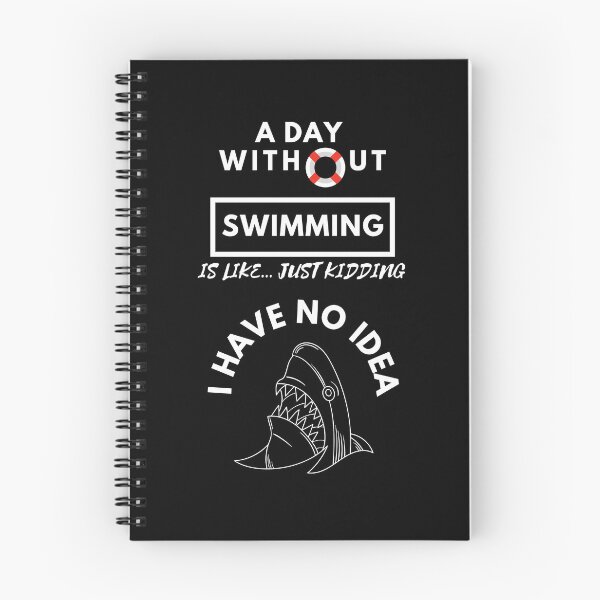 Item preview,  A day without swimming is like just kidding I have no idea designed and sold by stamppiyathat.