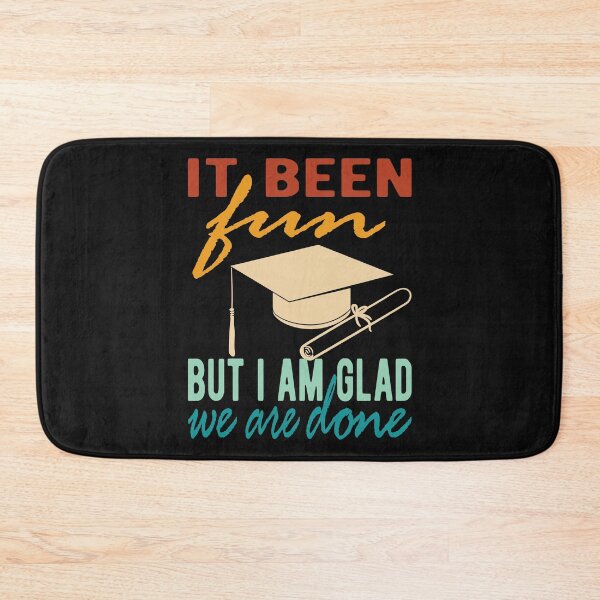Item preview, It Been Fun But I Am Glad We Are Done designed and sold by samah82.