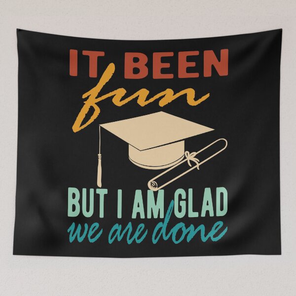 Item preview, It Been Fun But I Am Glad We Are Done designed and sold by samah82.