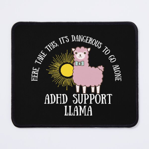 Item preview, ADHD - ADHD Support Llama - Here, Take this, It's dangerous to go Alone - Light on Dark designed and sold by TheBerriesADHD.
