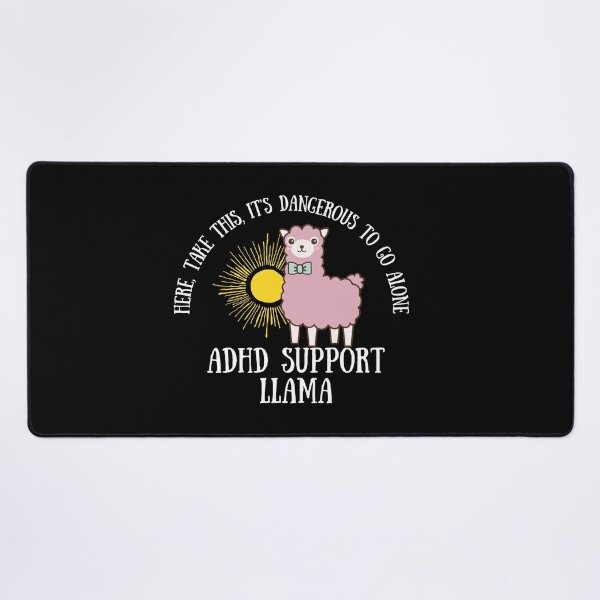 Item preview, ADHD - ADHD Support Llama - Here, Take this, It's dangerous to go Alone - Light on Dark designed and sold by TheBerriesADHD.