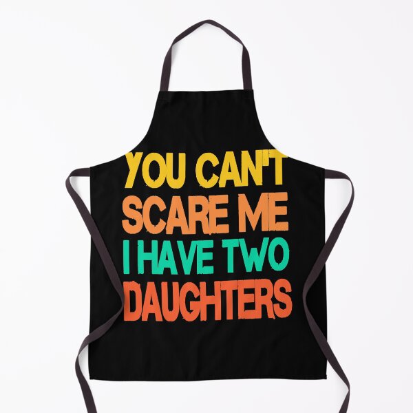Item preview, ou Can't Scare Me I Have Two Daughters Vintage Dad Gift designed and sold by Georgiodaccache.