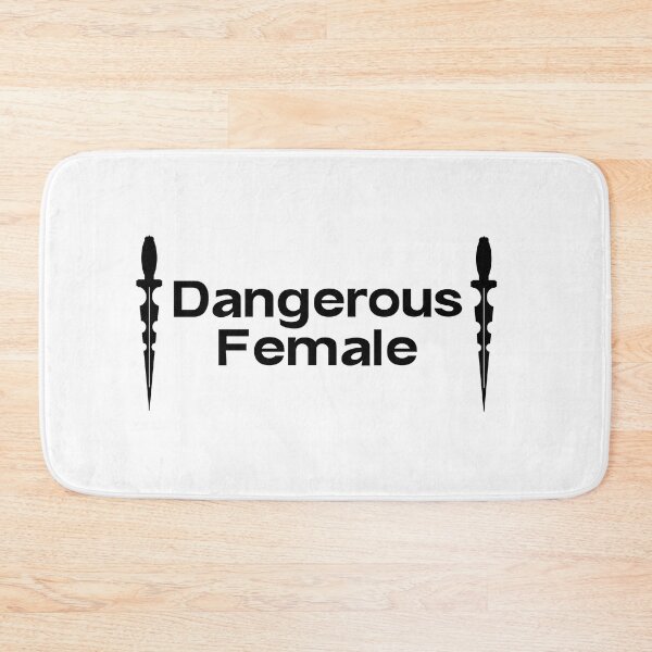 Item preview, Dangerous Female designed and sold by WaterClimber.