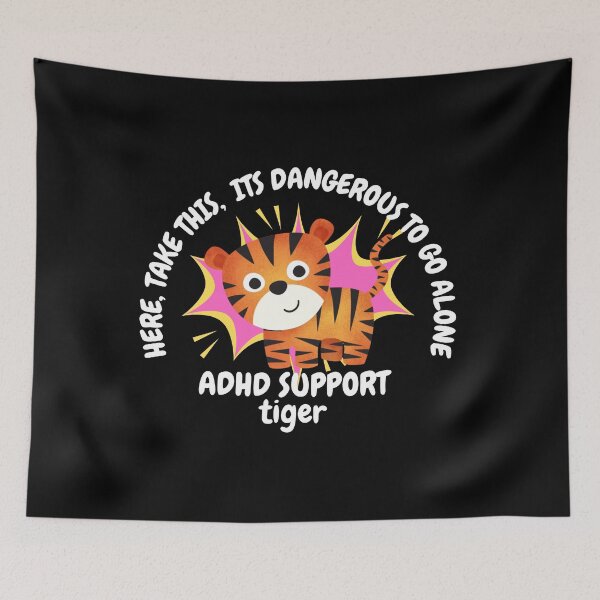 Item preview, ADHD - ADHD Support Tiger - Here, Take this, It's dangerous to go Alone - Light on Dark designed and sold by TheBerriesADHD.