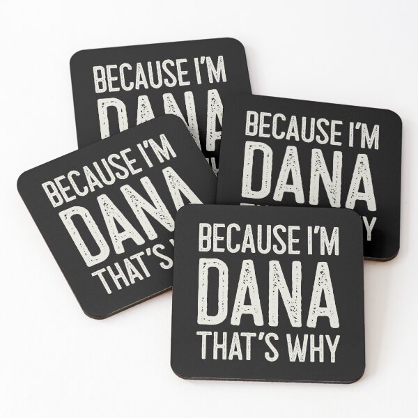 Item preview, Because I’m Dana That’s Why Funny Personalized Name designed and sold by MariosNydras.