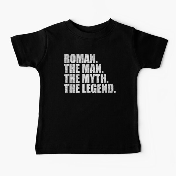 Item preview, Roman Name Roman The Man The Myth The legend designed and sold by Teelogic.