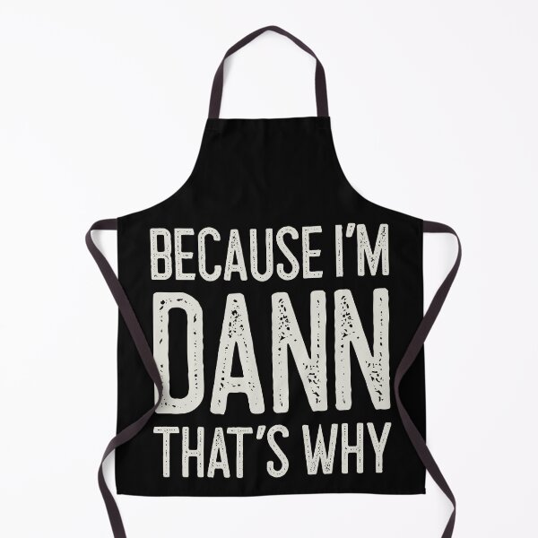 Item preview, Because I’m Dann That’s Why Funny Personalized Name designed and sold by MariosNydras.