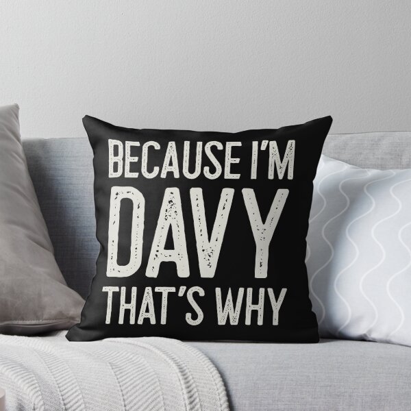 Item preview, Because I’m Davy That’s Why Funny Personalized Name designed and sold by MariosNydras.